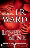 Lover Mine by J.R. Ward Lover Mine by J.R. Ward