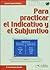 Tiempo para practicar el indicativo y el subjuntivo (Spanish Edition)