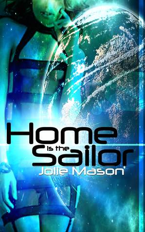 Home is the Sailor (Home in the Stars, #1)