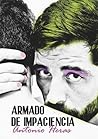 Armado de impaciencia by Antonio  Heras