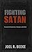 Fighting Satan: Knowing His...