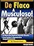 De Flaco a Musculoso. Camin...