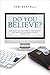Do You Believe?
