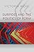 Euripides and the Politics of Form by Victoria Wohl
