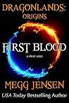 First Blood (Dragonlands: Origins Book 1) First Blood (Dragonlands: Origins Book 1)