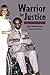 Warrior for Justice: The Ge...