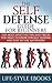 Self Defense: The SELF DEFE...