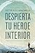 Despierta tu héroe interior...