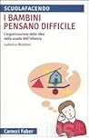 I Bambini Pensano Difficile: L'organizzazione Delle Idee Nella Scuola Dell'infanzia I Bambini Pensano Difficile: L'organizzazione Delle Idee Nella Scuola Dell'infanzia