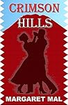 Crimson Hills by Margaret Mal