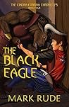 The Black Eagle (Cindra Corrina Chronicles #4) The Black Eagle (Cindra Corrina Chronicles #4)
