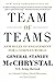 Team of Teams: New Rules of...
