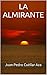 LA ALMIRANTE (Spanish Edition)