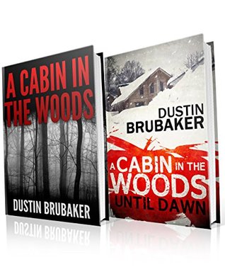 A Cabin In The Woods Collection A Cabin In The Woods Until Dawn