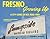 Fresno Growing Up: A City Comes of Age: 1945-1985