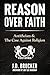 Reason Over Faith: Antithei...
