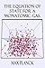 The Equation of State for a Monatomic Gas. (Eight Lectures On Theoretical Physics Book 6)