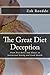 The Great Diet Deception: F...