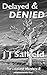 Delayed & Denied