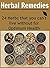 Herbal Remedies: 24 Herbs that You Can't Live Without for Optimum Health: (Herbal remedies, natural cures, herbs, heal yourself)