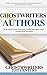 Ghostwriters: Finding a Ghostwriter for your Ebook - Everything you need to know (Writing Books - How to Write Series 4)