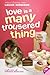 Love Is a Many Trousered Thing (Confessions of Georgia Nicolson, #8)