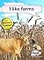 I Like Farms (I Like Reading)