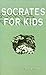 Socrates for Kids