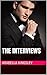 The Interviews