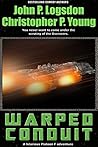 Warped Conduit by John P. Logsdon