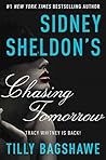 Sidney Sheldon's Chasing Tomorrow by Tilly Bagshawe
