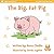 A9 - The Big, Fat Pig: Every Child’s First Phonics Reader (Phonics, Sight Words & Short Vowel Storybooks (Decodable Readers) K-3 & for children with dyslexia Book 12)