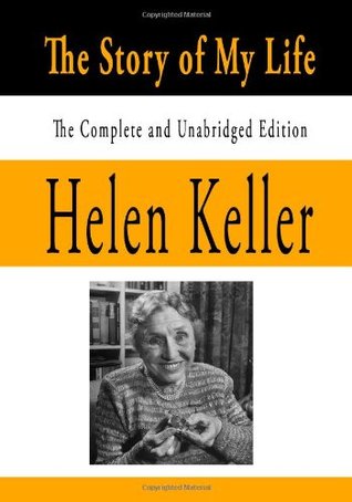 The Story Of My Life: The Complete And Unabridged Edition