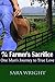 Romance Book: The Farmer's Sacrifice, One Man's Journey to True Love
