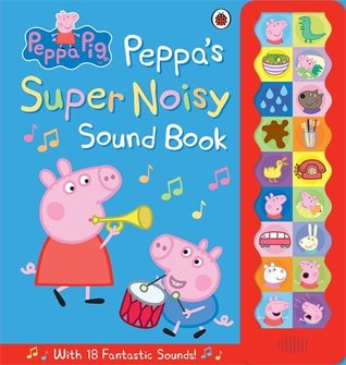 Peppa Pig Peppas Super Noisy Sound Book (Hardcover)