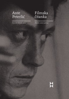 Filmska čitanka Ante Peterlića: Žanrovi, autori, glumci