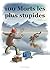 Les 100 morts les plus stupides (French Edition)
