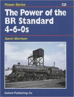 The Power of the BR Standard 4-6-0s (Hardcover)