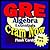 GRE Prep Test ALGEBRA REVIEW Flash Cards--CRAM NOW!--GRE Exam Review Book & Study Guide (Cram Now! GRE Study Guide 5)