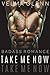 Badass Romance: Take Me Now