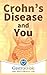 Crohn's Disease and You: Understanding your Diagnosis