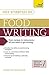 Get Started in Food Writing: The complete guide to writing about food, cooking, recipes and gastronomy (Teach Yourself)