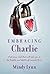 Embracing Charlie by Mindy Lynn