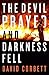 The Devil Prayed and Darkness Fell by David  Corbett