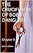 THE CRUCIFIXION OF BOBBY DANGLER 2 by Edna M. Rollins