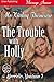 The Trouble with Holly (Mer...