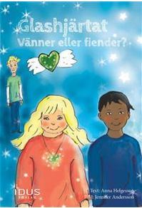 Glashjärtat - Vänner eller fiender? (Hardcover)