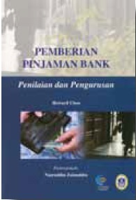 Pemberian Pinjaman Bank: Penilaian Dan Pengurusan