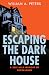 Escaping the Dark House: A Self Help Memoir of Depression