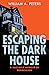 Escaping the Dark House: A ...